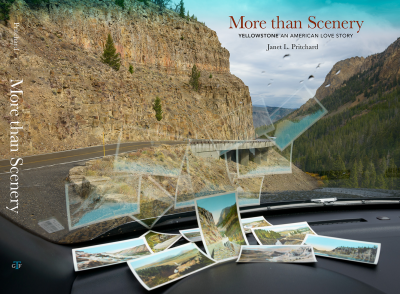 Book cover for Janet L. Pritchard's book More Than Scenery: Yellowstone, An American Love Story